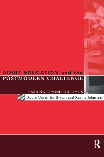 Adult Education and the Postmodern Challenge: Learning Beyond the Limits (Paperback)