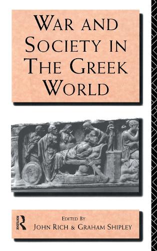 War and Society in the Greek World - Leicester-Nottingham Studies in Ancient Society (Paperback)
