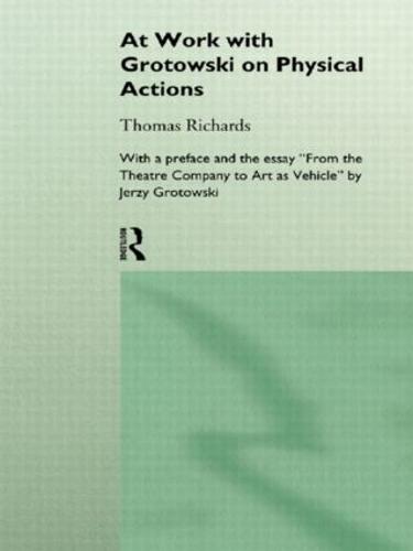 At Work with Grotowski on Physical Actions (Paperback)