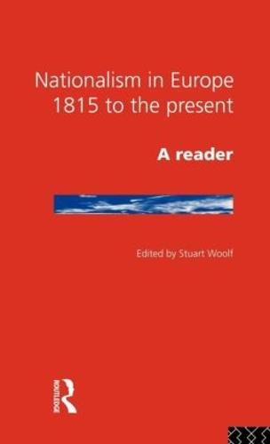 Nationalism in Europe: From 1815 to the Present (Hardback)