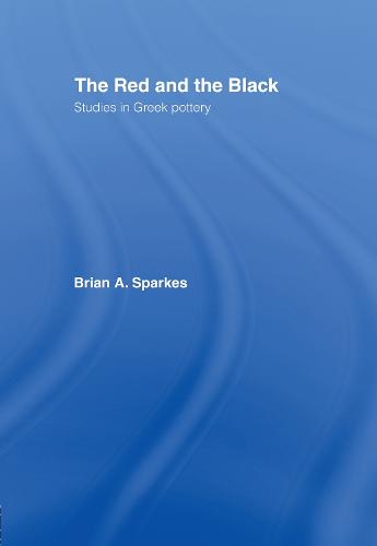 The Red and the Black: Studies in Greek Pottery (Hardback)