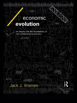 Economic Evolution: An Inquiry into the Foundations of the New Institutional Economics - Economics as Social Theory (Paperback)