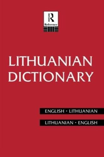 Lithuanian Dictionary: Lithuanian-English, English-Lithuanian - Routledge Bilingual Dictionaries (Paperback)