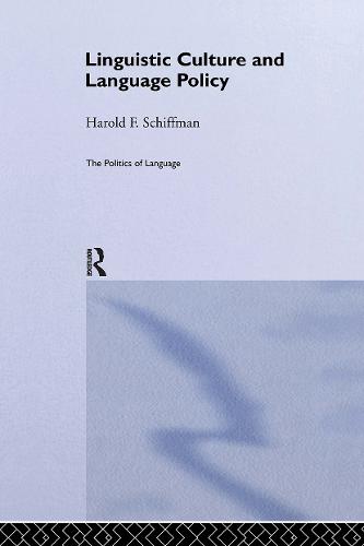 Linguistic Culture and Language Policy - The Politics of Language (Hardback)