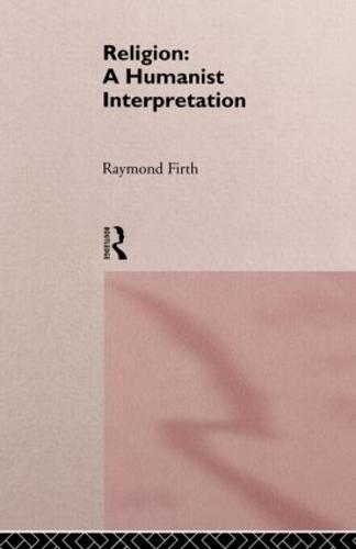 Religion: A Humanist Interpretation (Paperback)