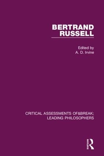 Bertrand Russell: Critical Assessments - Critical Assessments of Leading Philosophers (Hardback)