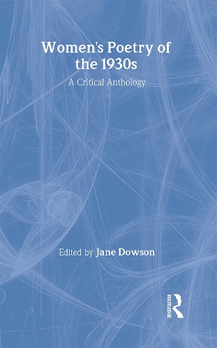 Women's Poetry of the 1930s: A Critical Anthology (Hardback)