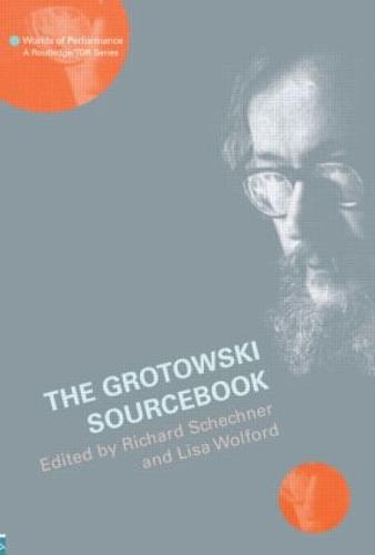 The Grotowski Sourcebook - Worlds of Performance (Paperback)