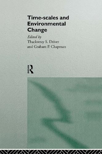 Timescales and Environmental Change (Hardback)