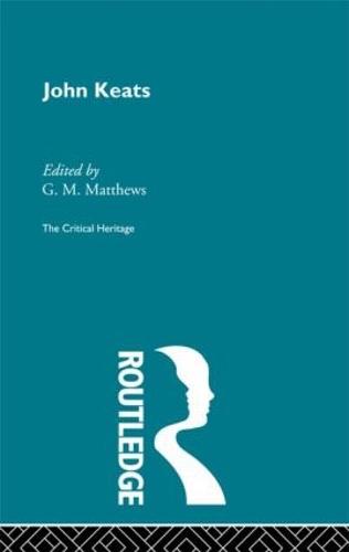John Keats: The Critical Heritage (Hardback)