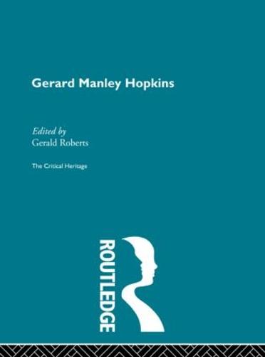 Gerard Manley Hopkins: The Critical Heritage (Hardback)