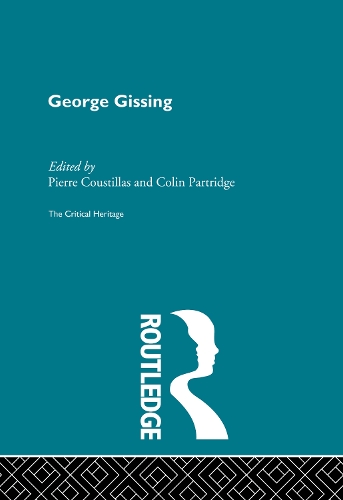George Gissing: The Critical Heritage (Hardback)
