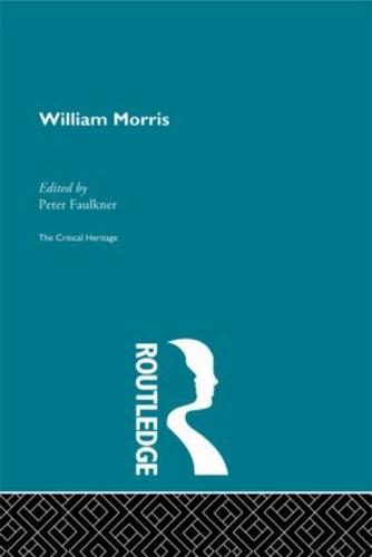 William Morris: The Critical Heritage (Hardback)