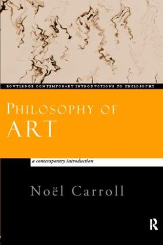 Philosophy of Art: A Contemporary Introduction - Routledge Contemporary Introductions to Philosophy (Paperback)