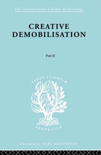 Creatve Demoblstn Pt2 Ils 183 - International Library of Sociology (Hardback)