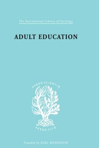 Adult Education: A Comparative Study - International Library of Sociology (Hardback)