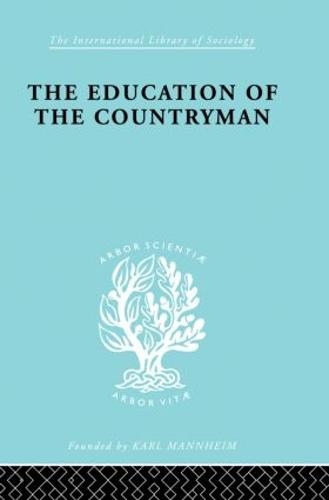 Eductn Of Countryman Ils 224 - International Library of Sociology (Hardback)