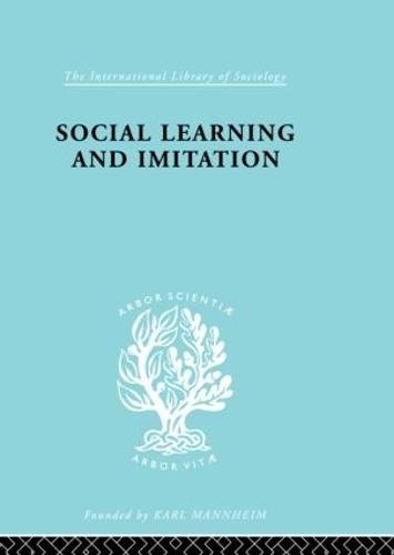 Social Learn&Imitation Ils 254 - International Library of Sociology (Hardback)