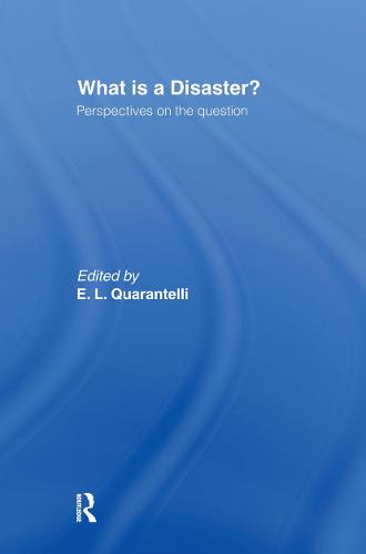 What is a Disaster?: A Dozen Perspectives on the Question (Hardback)