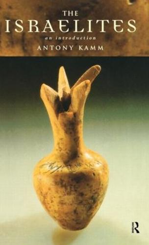 The Israelites: An Introduction - Peoples of the Ancient World (Hardback)