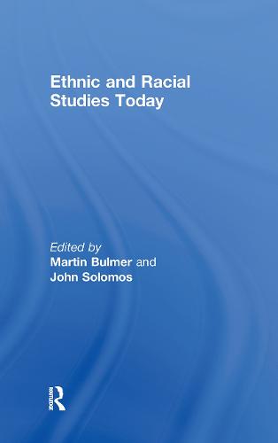 Ethnic and Racial Studies Today (Hardback)