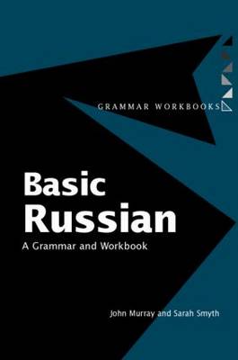 Basic Russian: A Grammar and Workbook - Grammar Workbooks (Paperback)