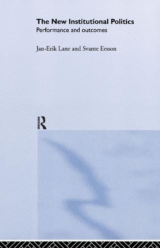 The New Institutional Politics: Outcomes and Consequences (Hardback)