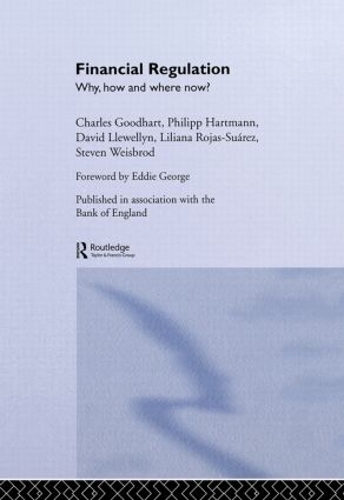Financial Regulation: Why, How and Where Now? - CENTRAL BANK GOVERNOR'S SYMPOSIUM (Hardback)