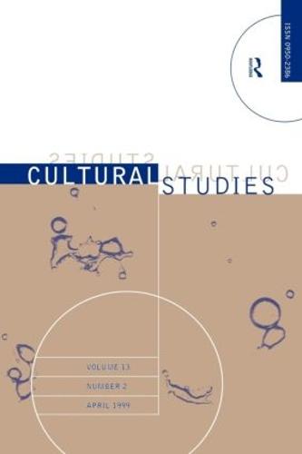 Cultural Studies V13 Issue 2 (Paperback)