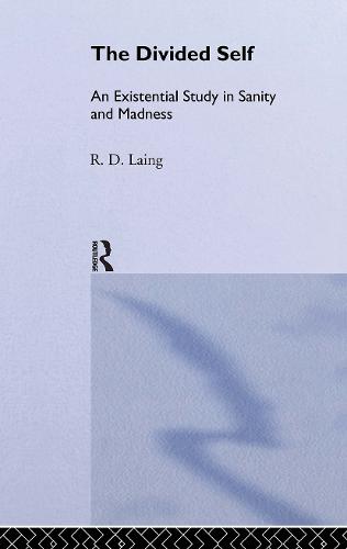 The Divided Self: Selected Works of R D Laing: Vol 1 - Selected Works of R D Laing (Hardback)
