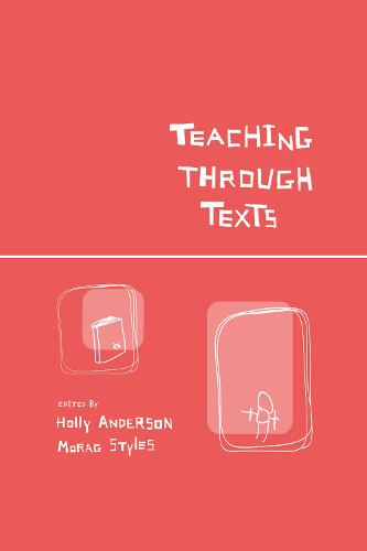 Teaching Through Texts: Promoting Literacy Through Popular and Literary Texts in the Primary Classroom (Hardback)