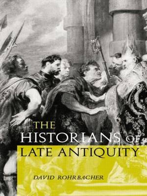 The Historians of Late Antiquity (Paperback)