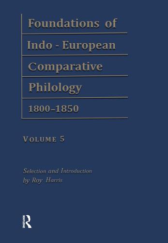 Foundations of Indo-European Comparative Philology 1800-1850: Deutsche Grammatik Ed 3 v. 5 (Hardback)
