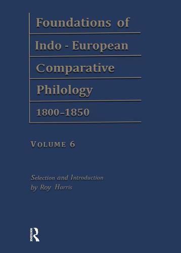 Foundations of Indo-European Comparative Philology 1800-1850: Deutsche Grammatik v. 6 (Hardback)