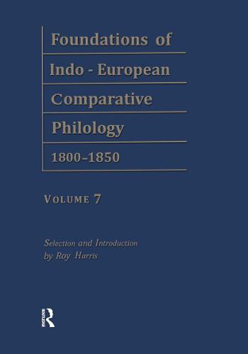 Foundations of Indo-European Comparative Philology 1800-1850: Deutsche Grammatik v. 7 (Hardback)