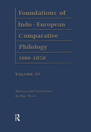 Foundations of Indo-European Comparative Philology 1800-1850: Etymologische Forschungen v. 13 (Hardback)