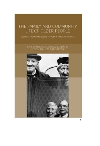 Family and Community Life of Older People: Social Networks and Social Support in Three Urban Areas (Paperback)