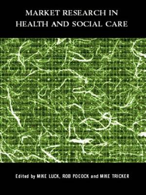 Market Research in Health and Social Care (Paperback)