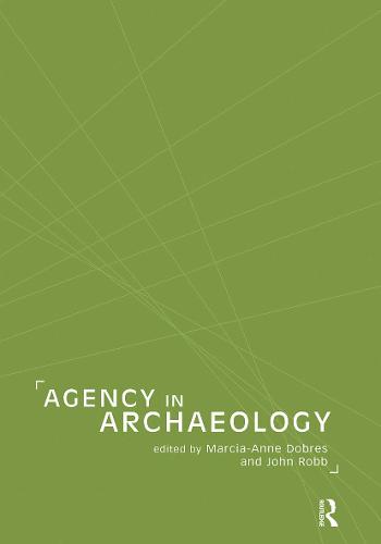 Agency in Archaeology (Paperback)