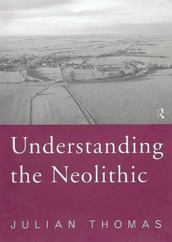 Understanding the Neolithic (Paperback)