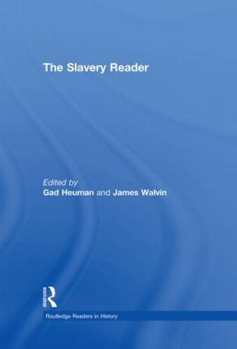 The Slavery Reader - Routledge Readers in History (Hardback)