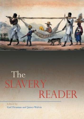 The Slavery Reader - Routledge Readers in History (Paperback)