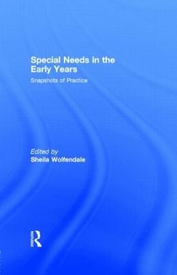 Special Needs in the Early Years: Snapshots of Practice (Hardback)