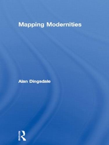 Mapping Modernities (Hardback)