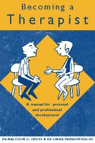 Becoming a Therapist: A Manual for Personal and Professional Development (Paperback)