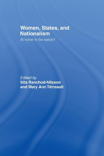 Women, States and Nationalism: At Home in the Nation? (Hardback)