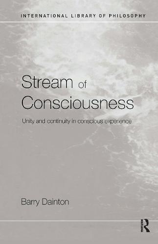 Stream of Consciousness by Barry Dainton | Waterstones