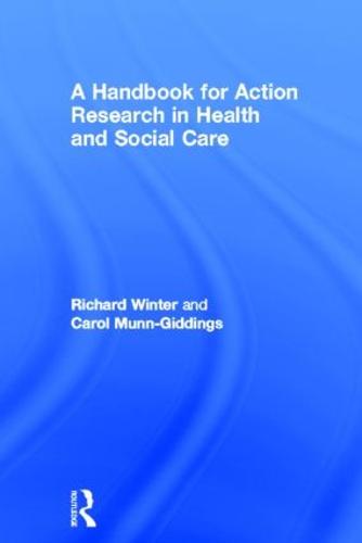 A Handbook for Action Research in Health and Social Care (Hardback)