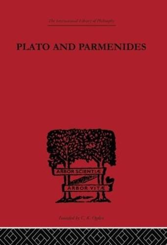 Plato and Parmenides - International Library of Philosophy (Hardback)