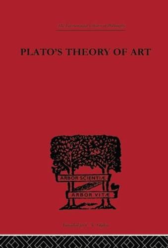Plato's Theory of Art - International Library of Philosophy (Hardback)